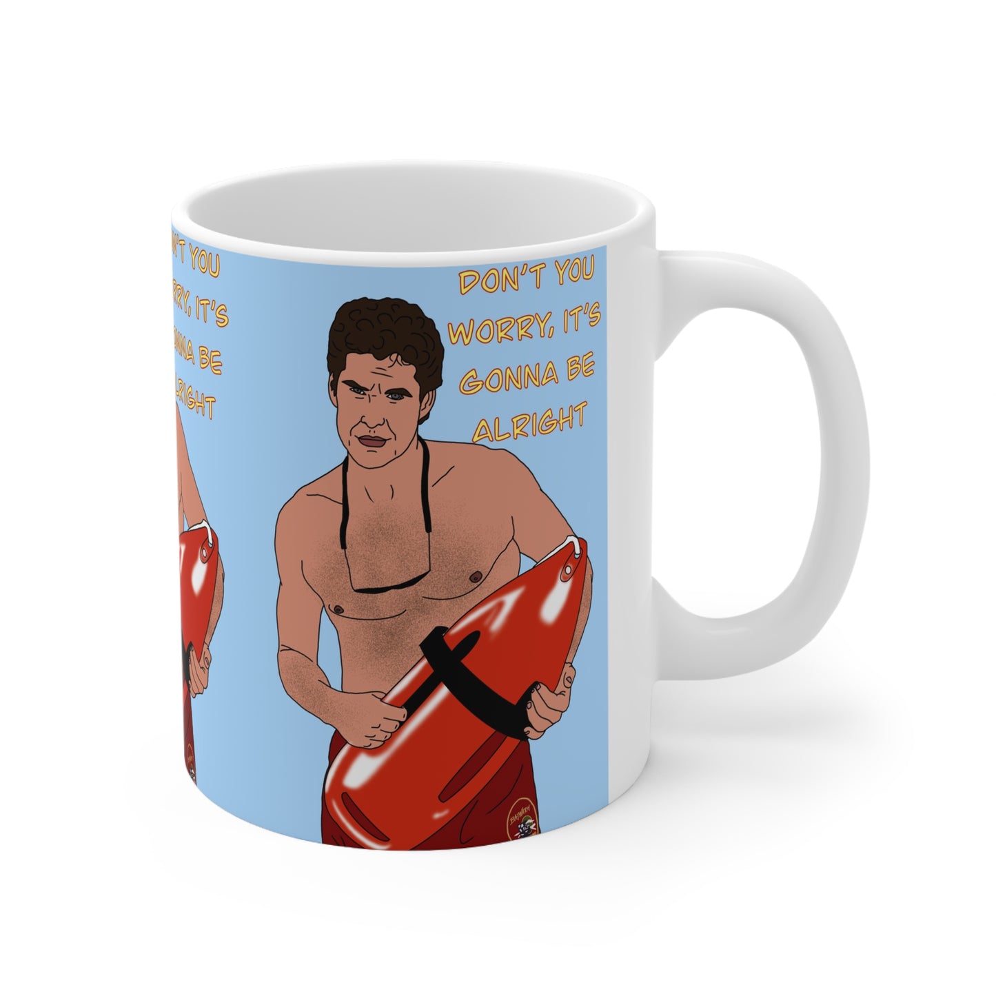 Baywatch-Inspired Lifeguard Mug — "Don’t You Worry, It’s Gonna Be Alright" Ceramic Coffee Cup (11oz & 15oz)