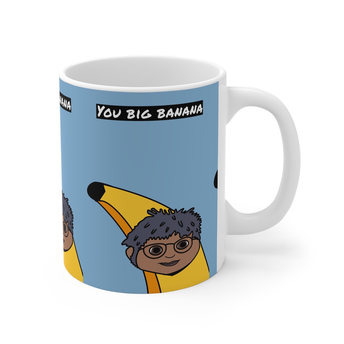 You Big Banana Mug — Cute Cartoon Banana Costume Gift