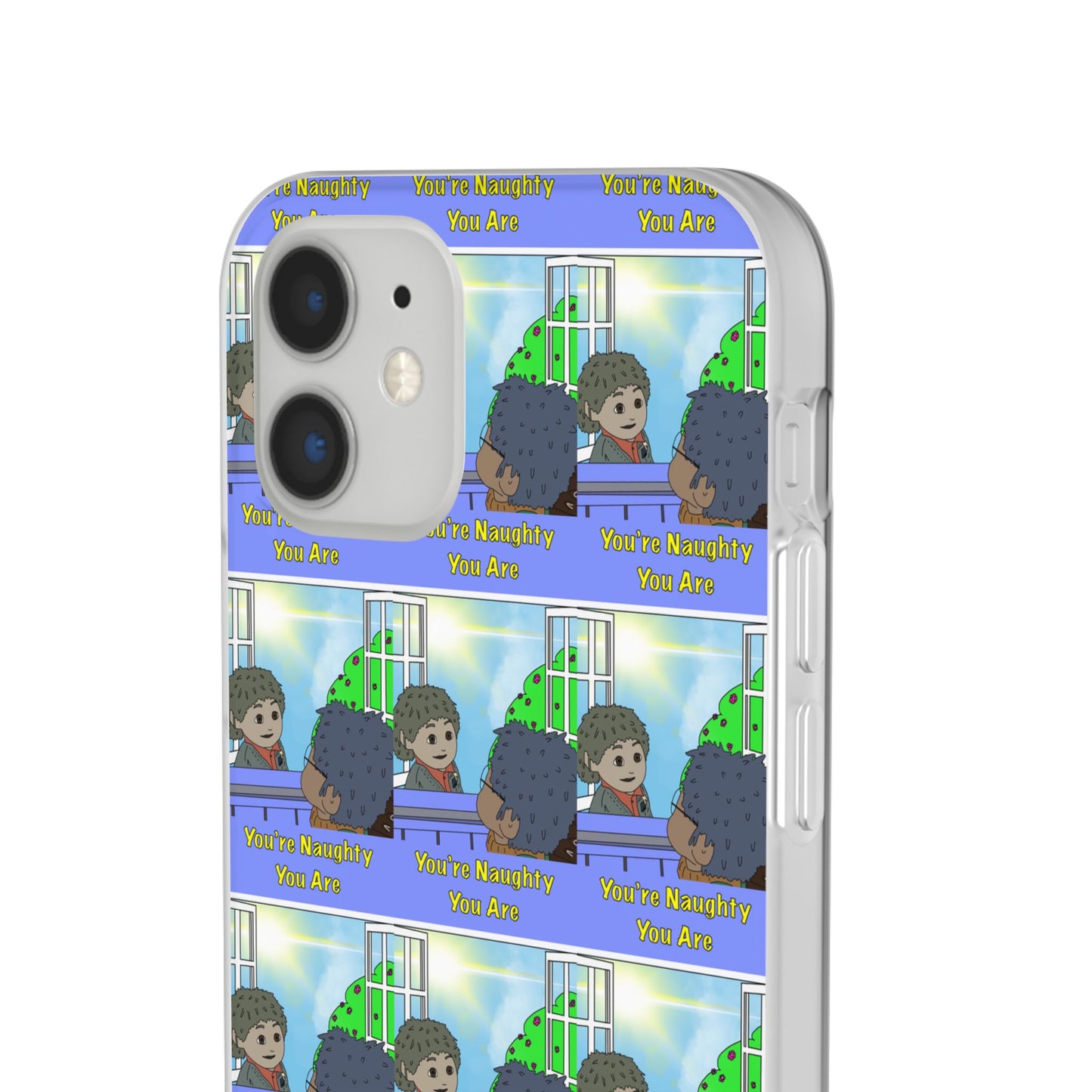 You’re Naughty You Are Phone Case