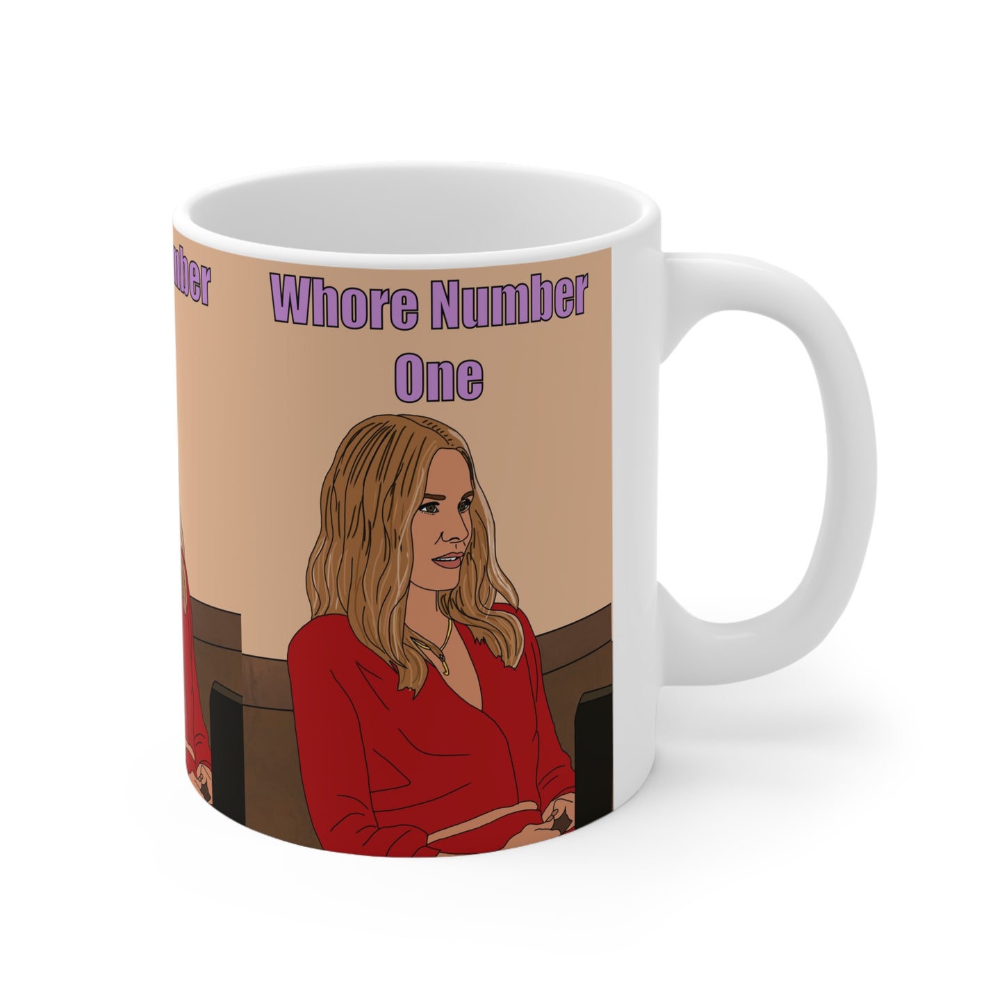 Nobody Wants This Whore Number One Ceramic Coffee Cup