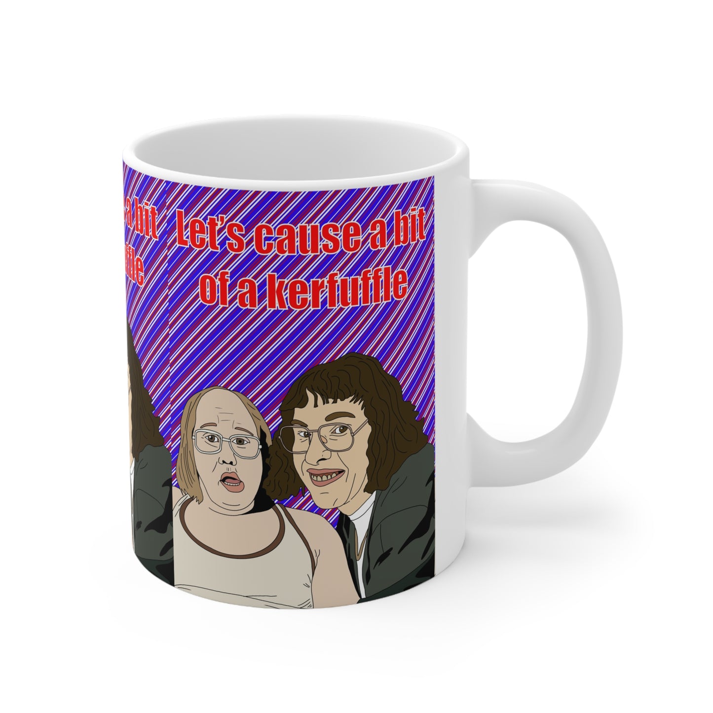 Little Britain — “Let’s Cause a Bit of a Kerfuffle” Funny Retro Portrait Coffee Cup
