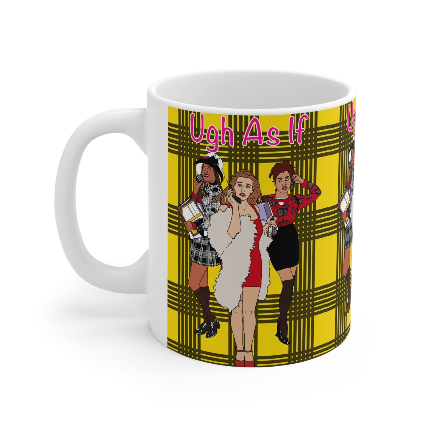 Ugh As If Ceramic Coffee Mug — 90s Clueless Plaid Retro Girl Power Design