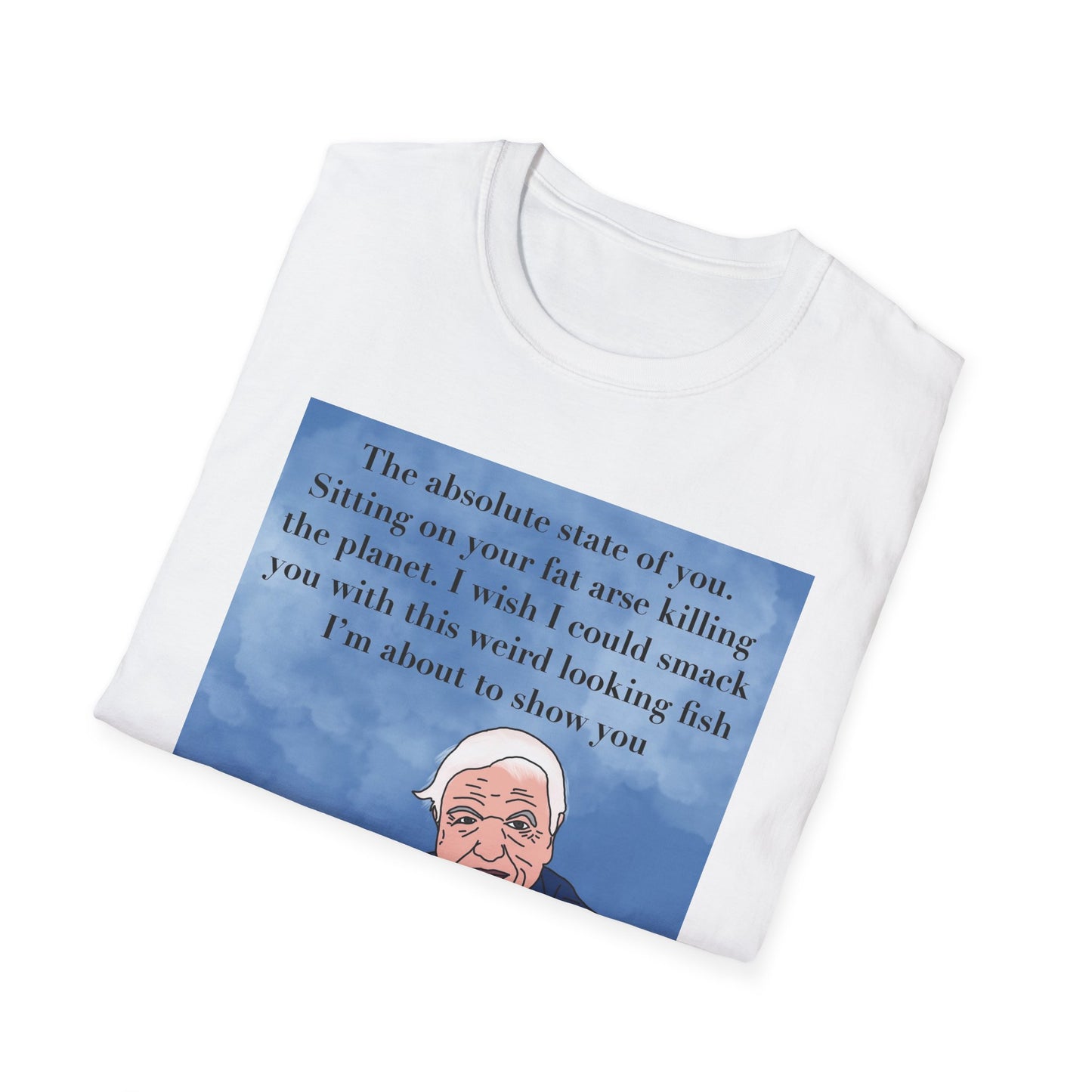 Funny David Attenborough Quote T-Shirt — Illustrated Elderly Man with Sarcastic Ocean Quote