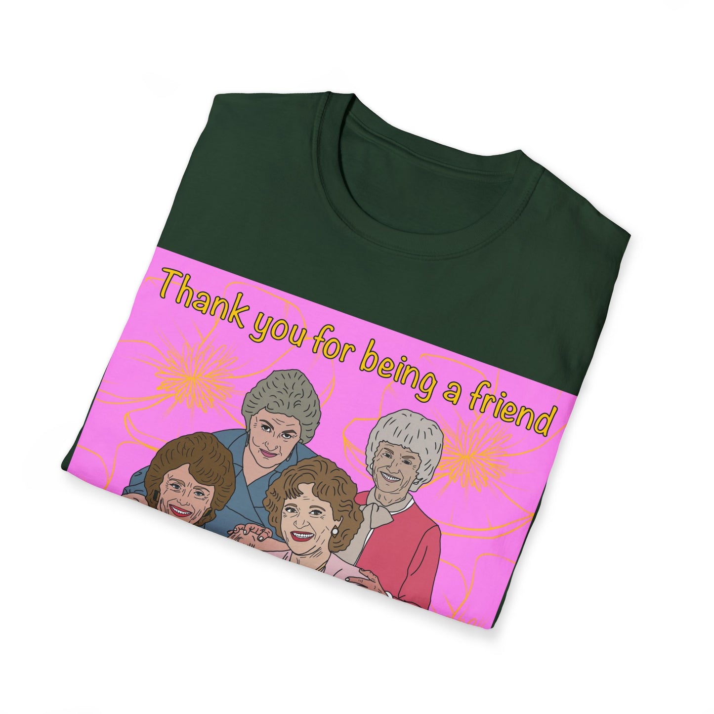 T-Shirt — "Thank you for being a friend" Retro Golden Girls Tribute Tee
