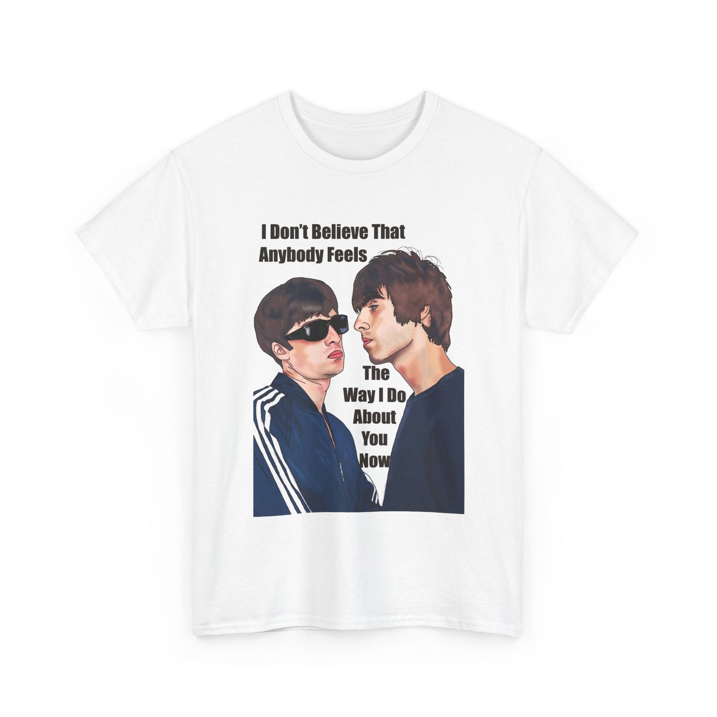 Oasis Wonderwall — 'I Don't Believe That Anybody Feels The Way I Do About You Now' Tee