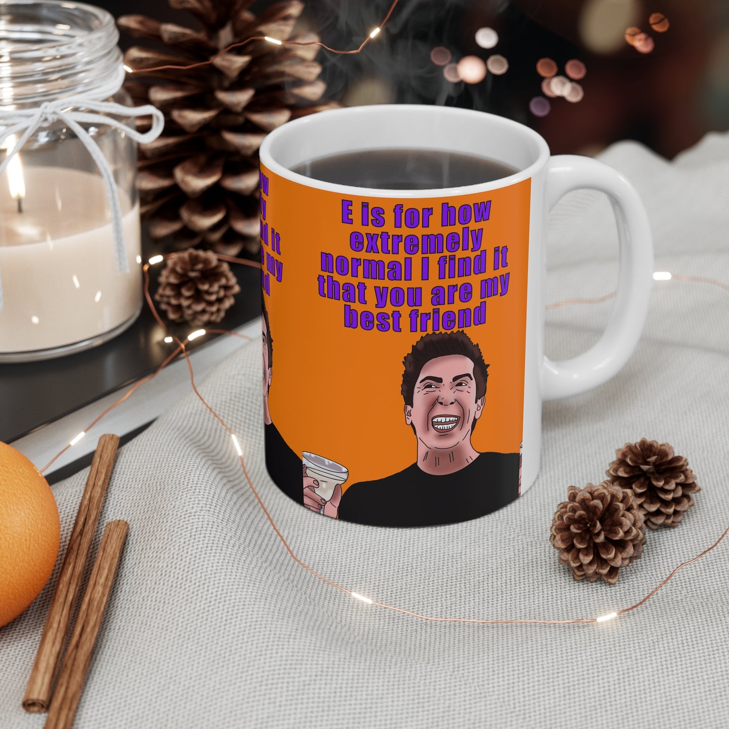 Ross Geller Friends  Best Friend Coffee Mug — "E is for how extremely normal I find it that you are my best friend" (11oz/15oz)
