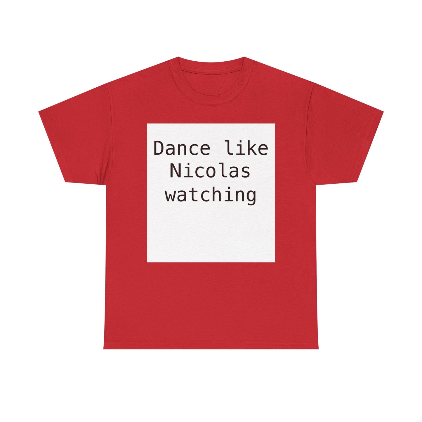 Beckham Drama Dance Like Nicolas Watching T-Shirt