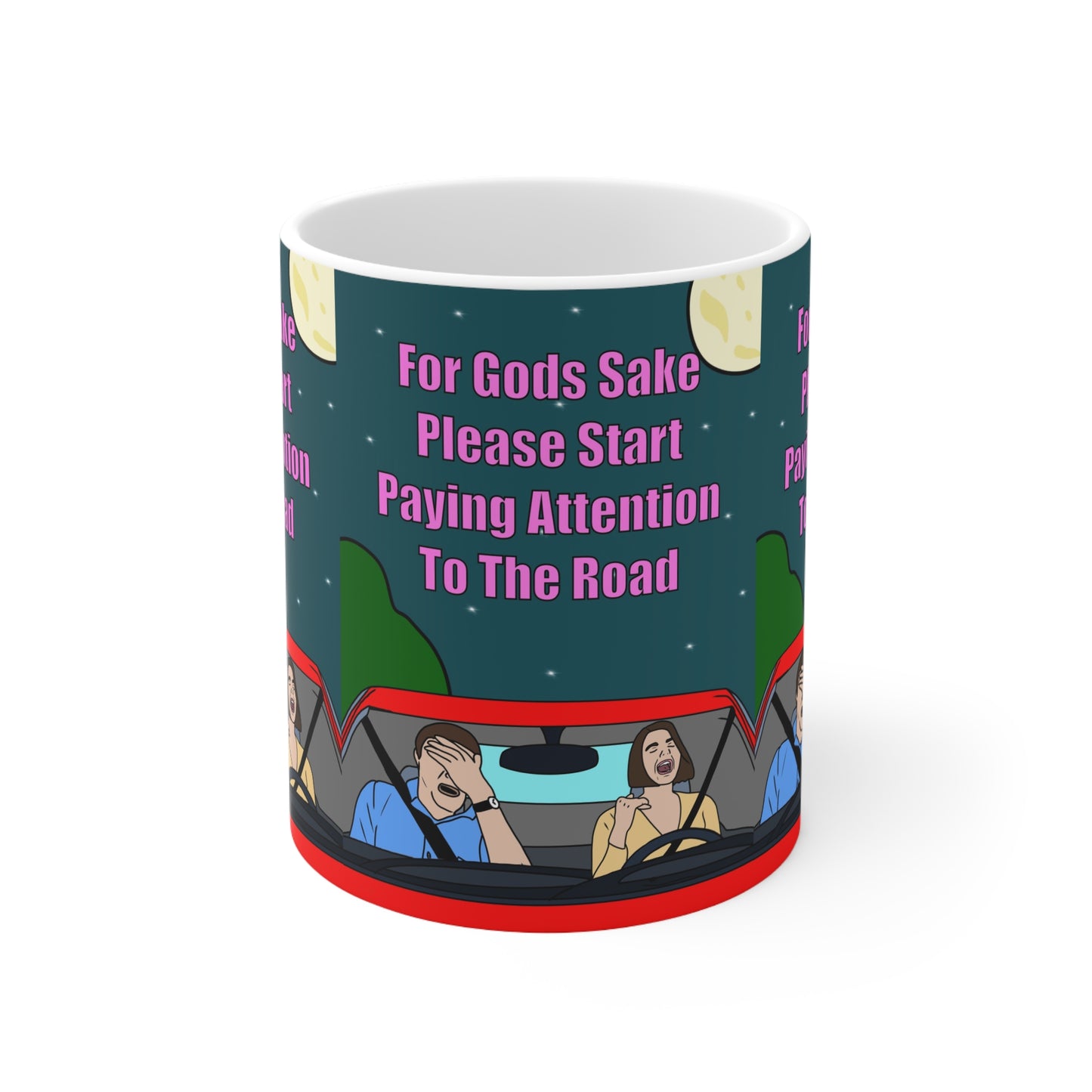 Pay Attention To The Road | Funny Mug | More Jam