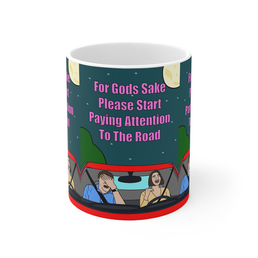 Pay Attention To The Road | Funny Mug | More Jam