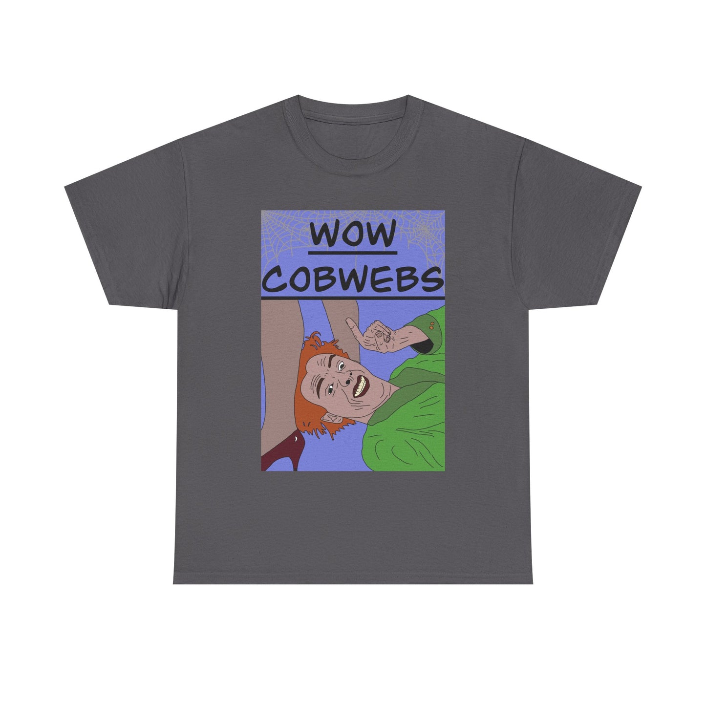 Drop Dead Fred T-Shirt — Funny "Wow Cobwebs" Retro Cartoon Tee