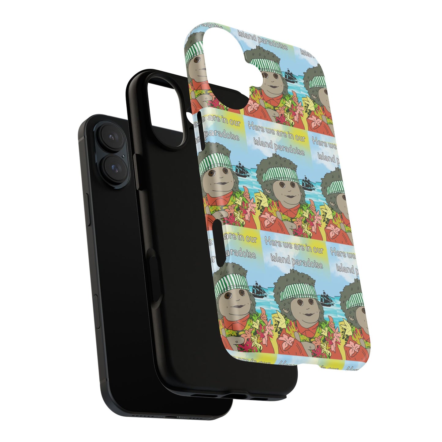 Phone Case Paradoise "here we are in our island paradise"