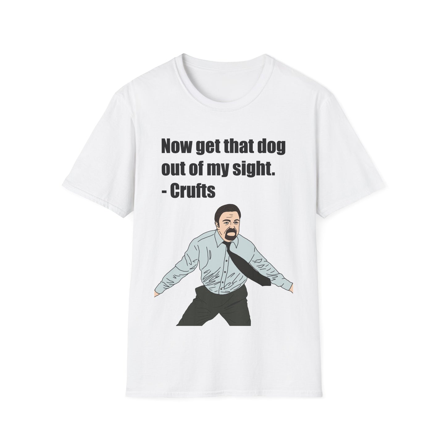 David Brent The Office T-Shirt — "Now get that dog out of my sight. - Crufts" Funny Meme Tee