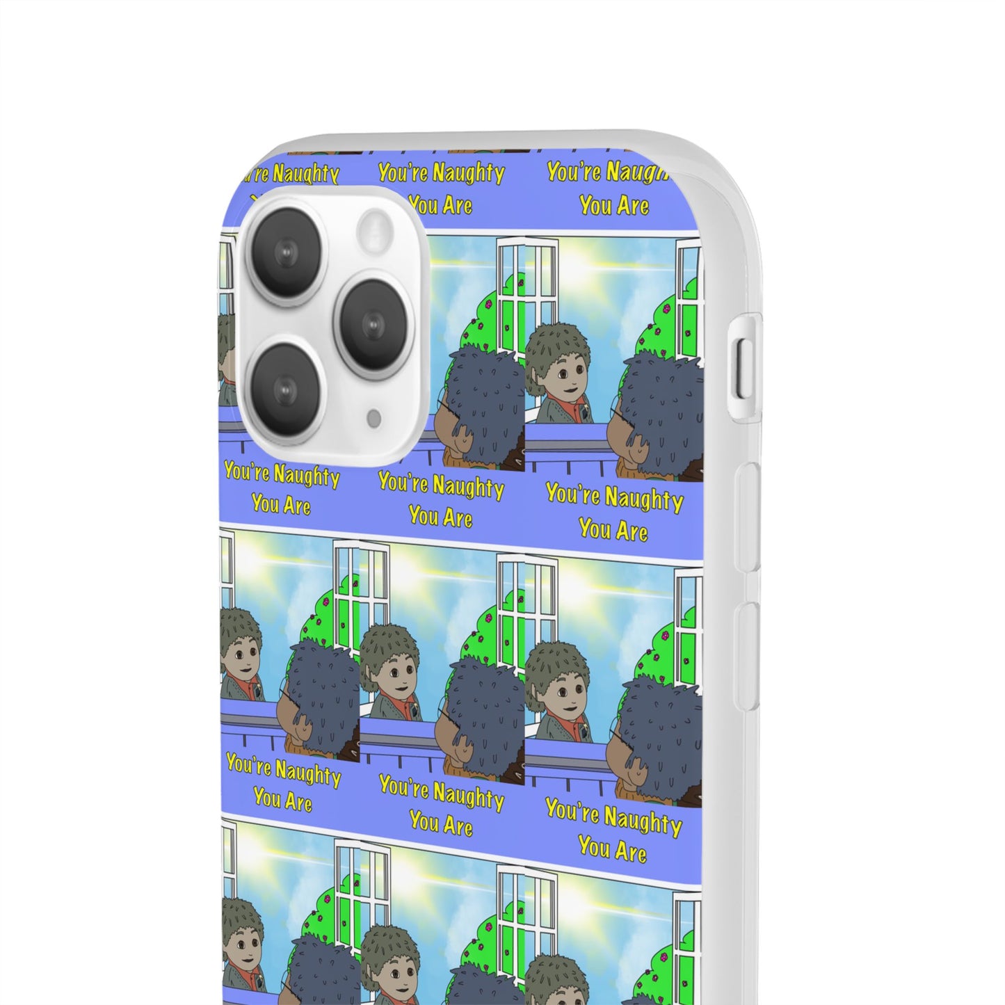 You’re Naughty You Are Phone Case