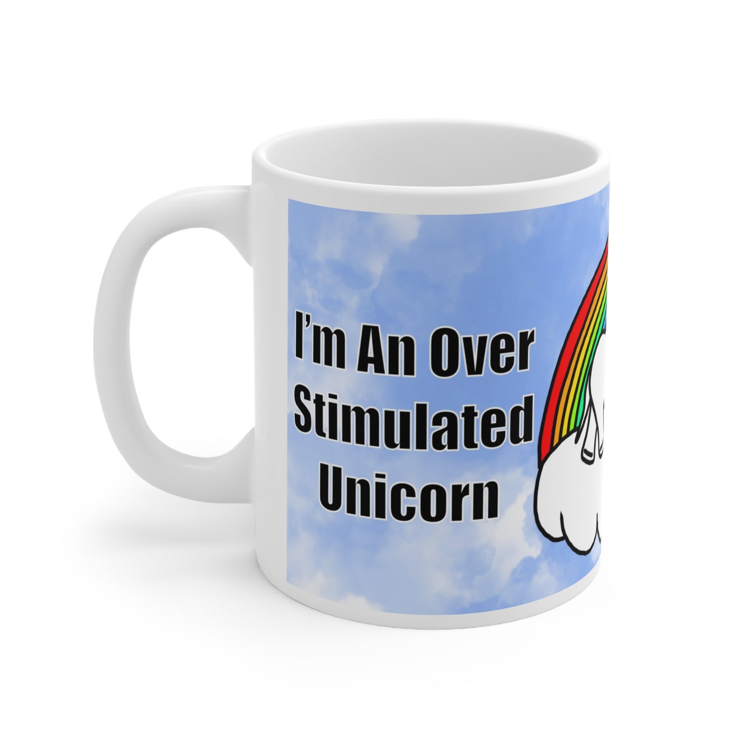 Over Stmulated Unicorn | Funny Mug | More Jam