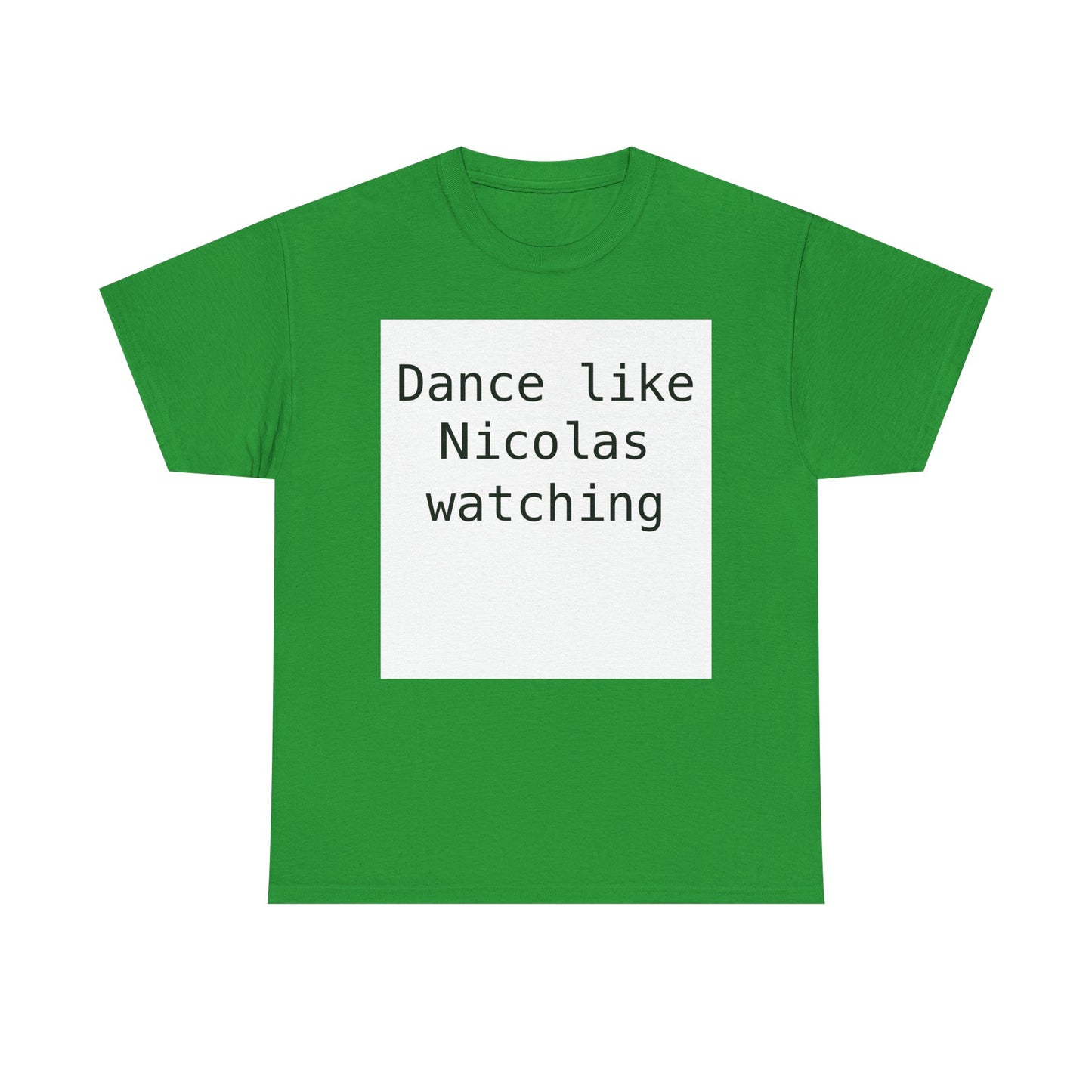 Beckham Drama Dance Like Nicolas Watching T-Shirt