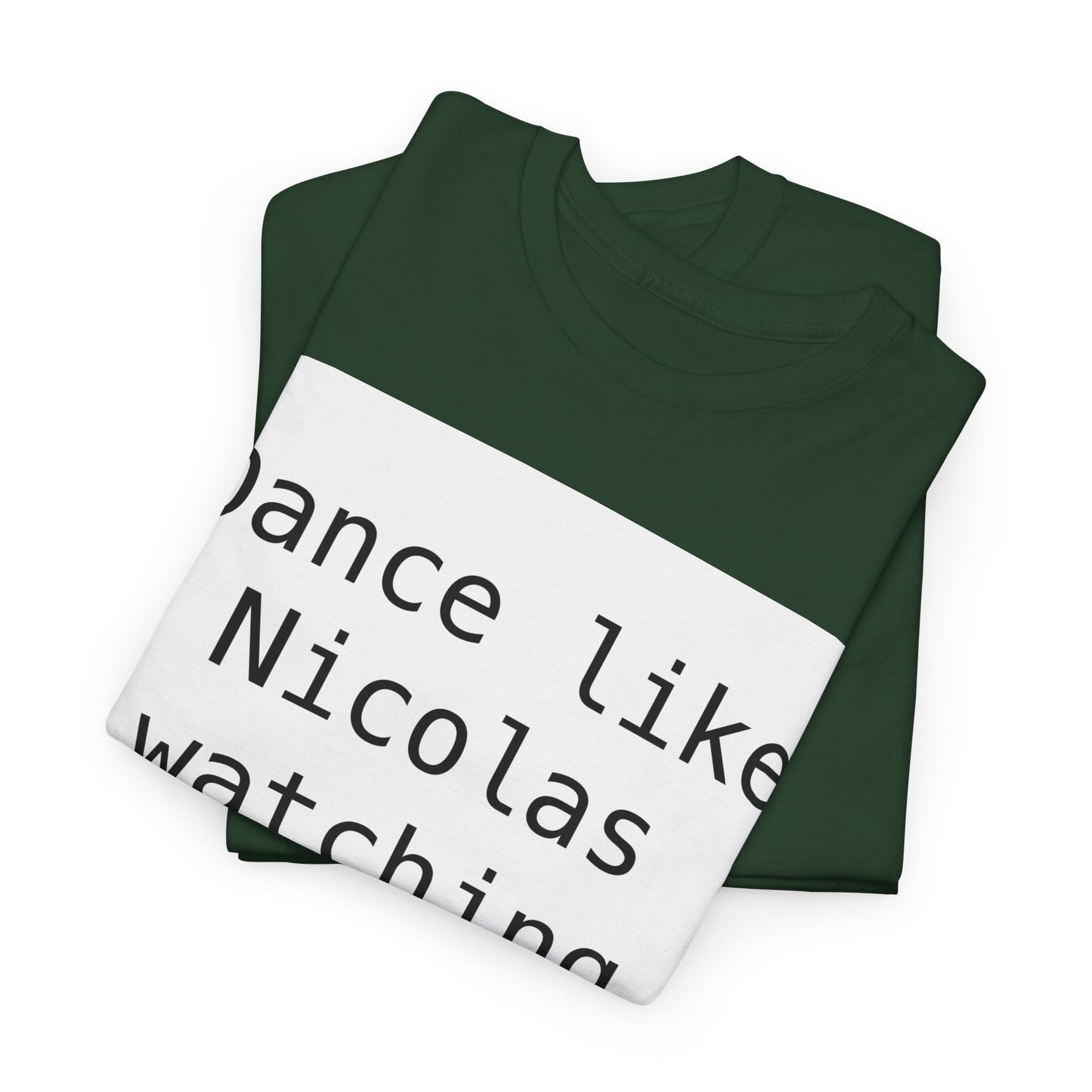 Beckham Drama Dance Like Nicolas Watching T-Shirt