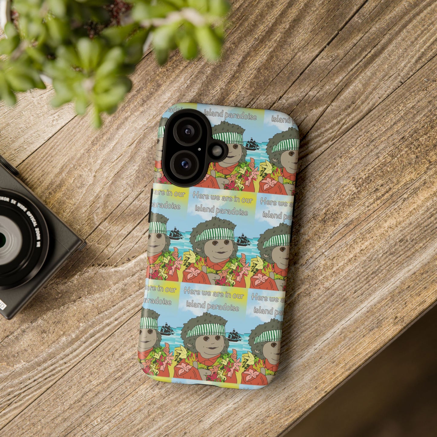 Phone Case Paradoise "here we are in our island paradise"