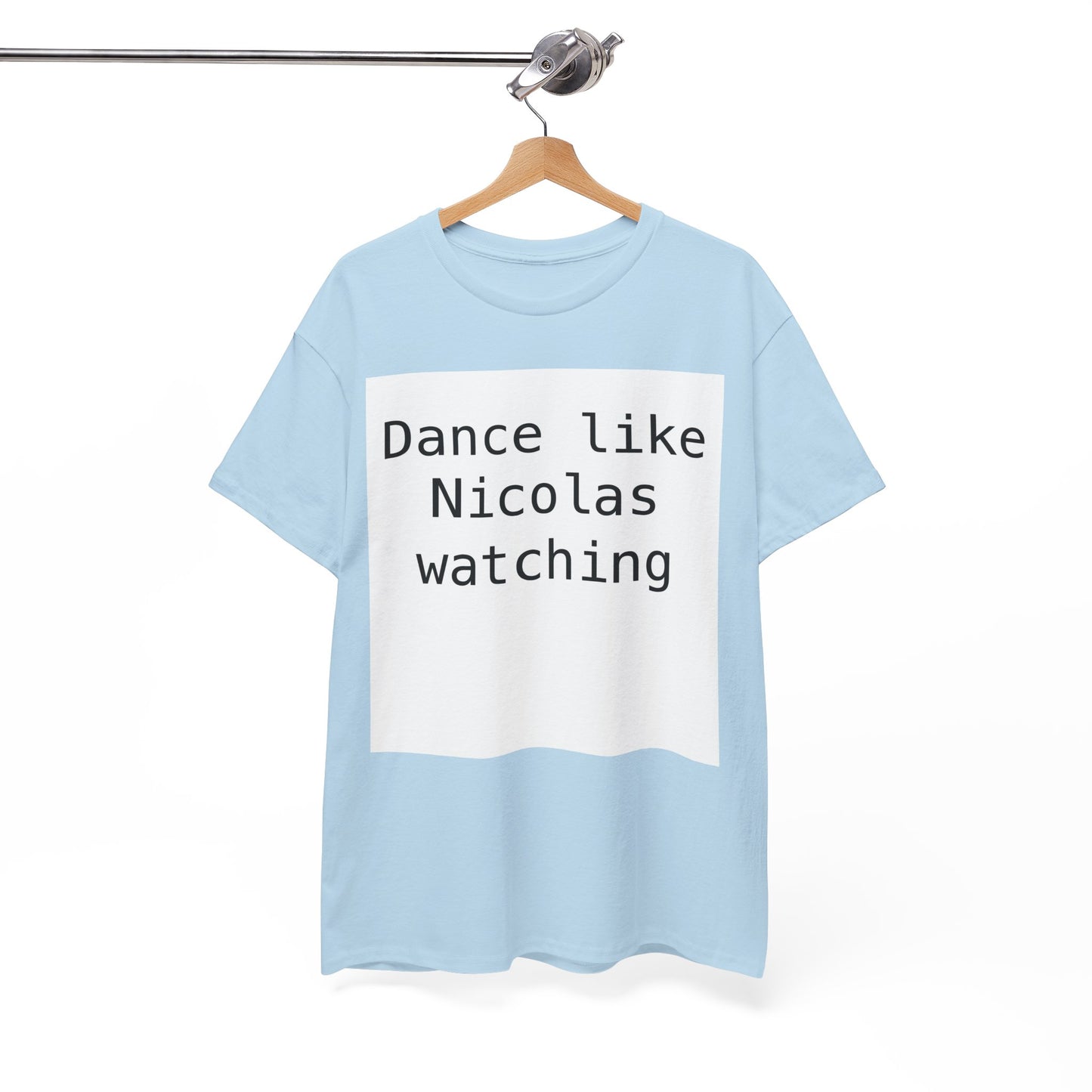 Beckham Drama Dance Like Nicolas Watching T-Shirt