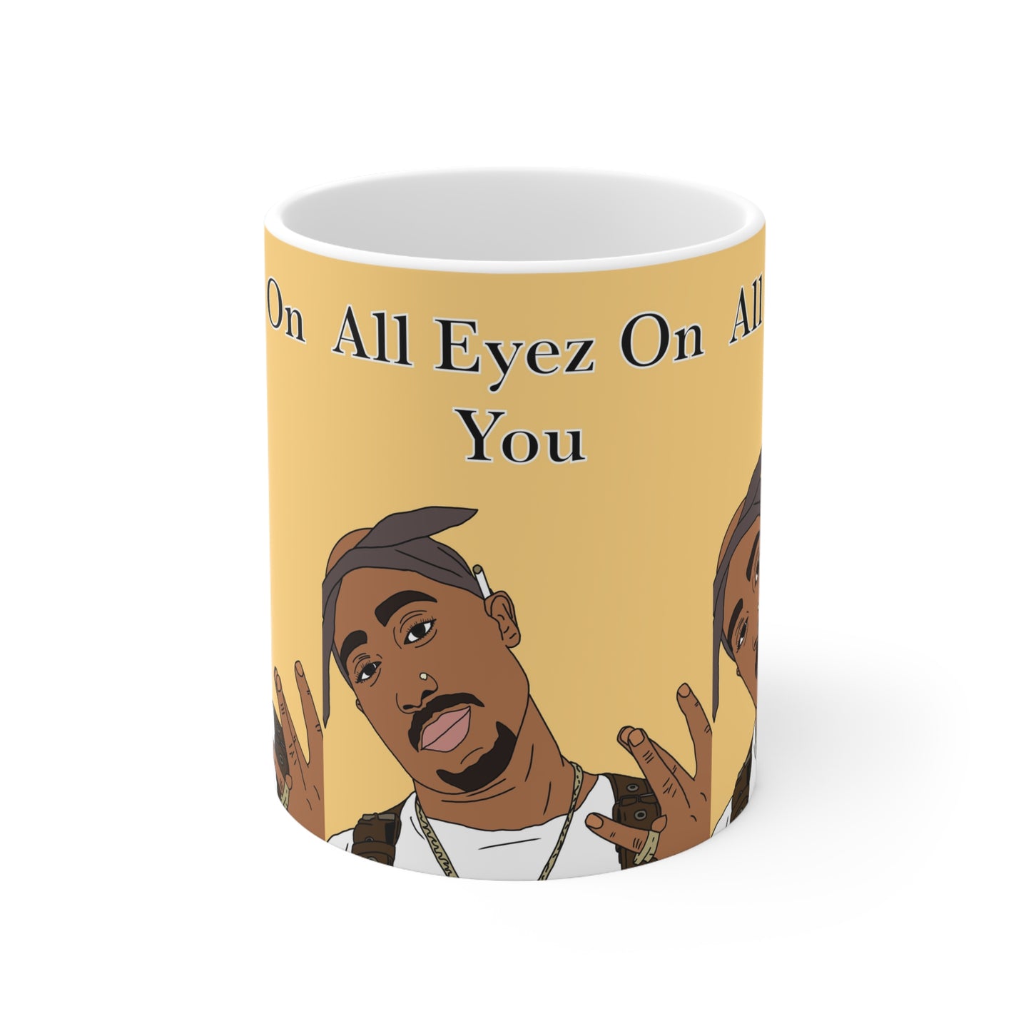 Tu-pac All Eyez On You Ceramic Coffee Mug