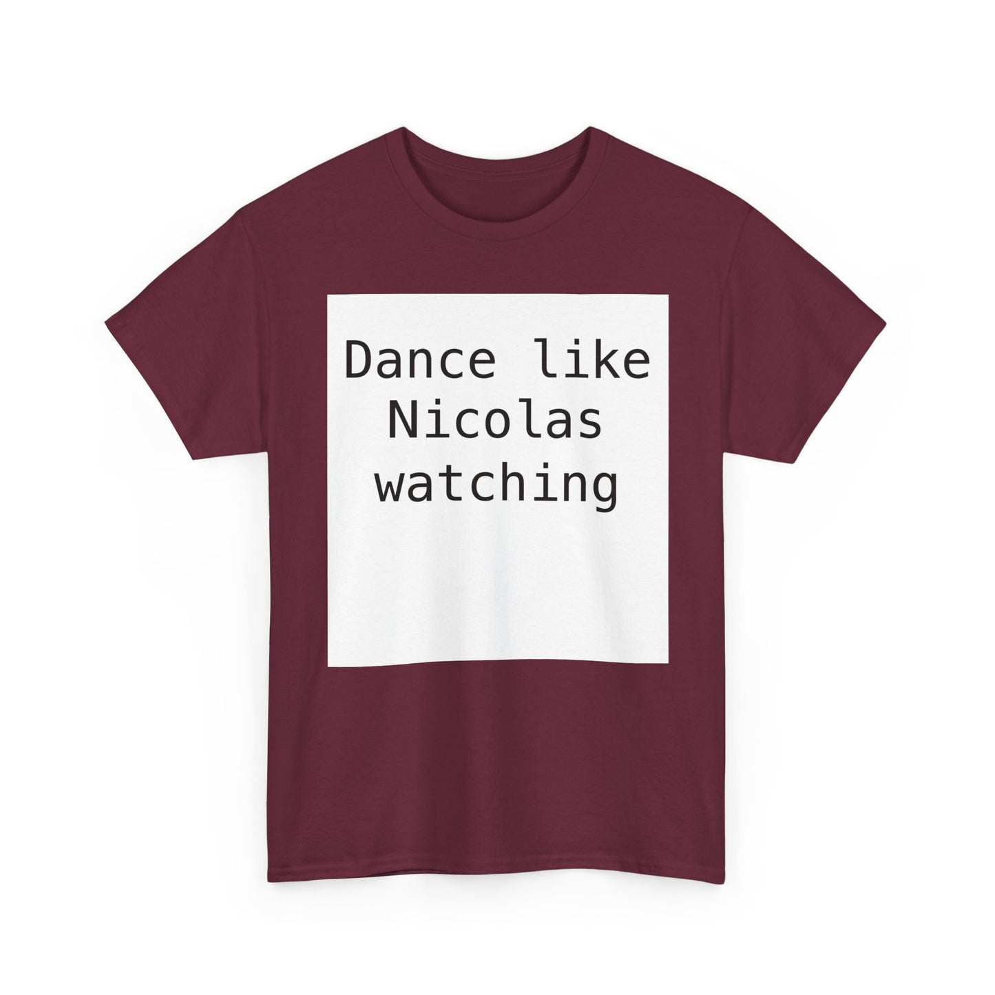 Beckham Drama Dance Like Nicolas Watching T-Shirt