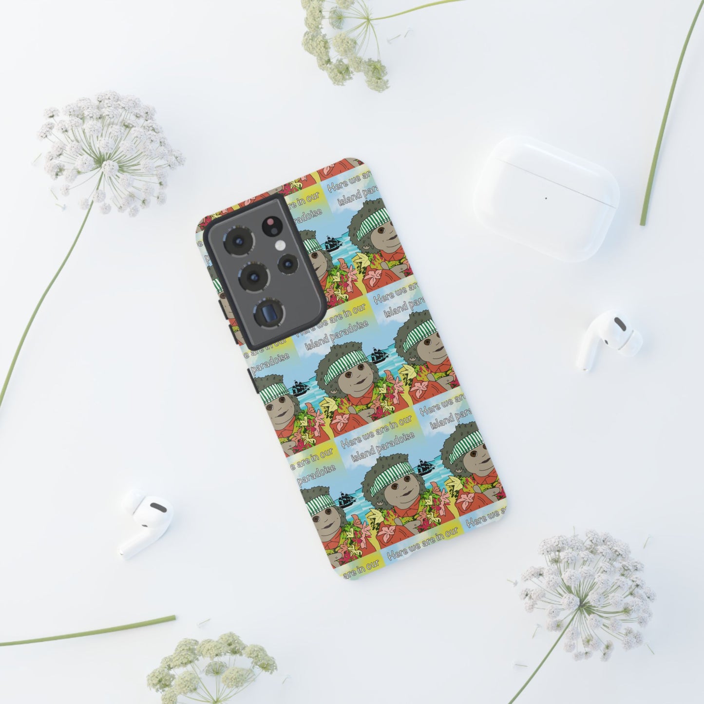Phone Case Paradoise "here we are in our island paradise"