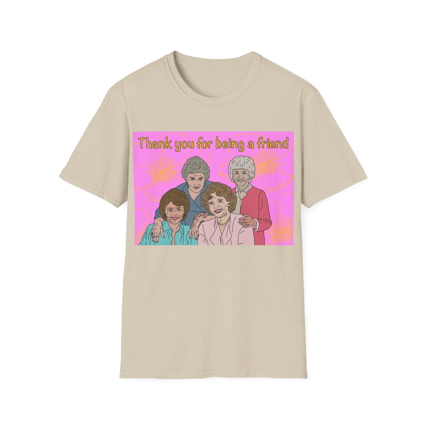 T-Shirt — "Thank you for being a friend" Retro Golden Girls Tribute Tee