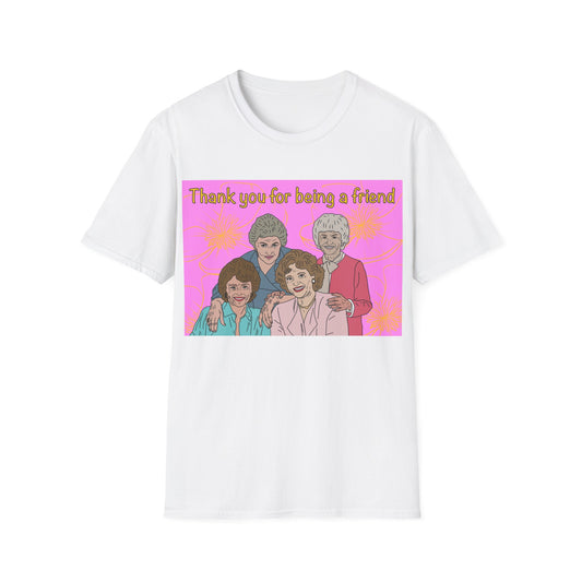 T-Shirt — "Thank you for being a friend" Retro Golden Girls Tribute Tee