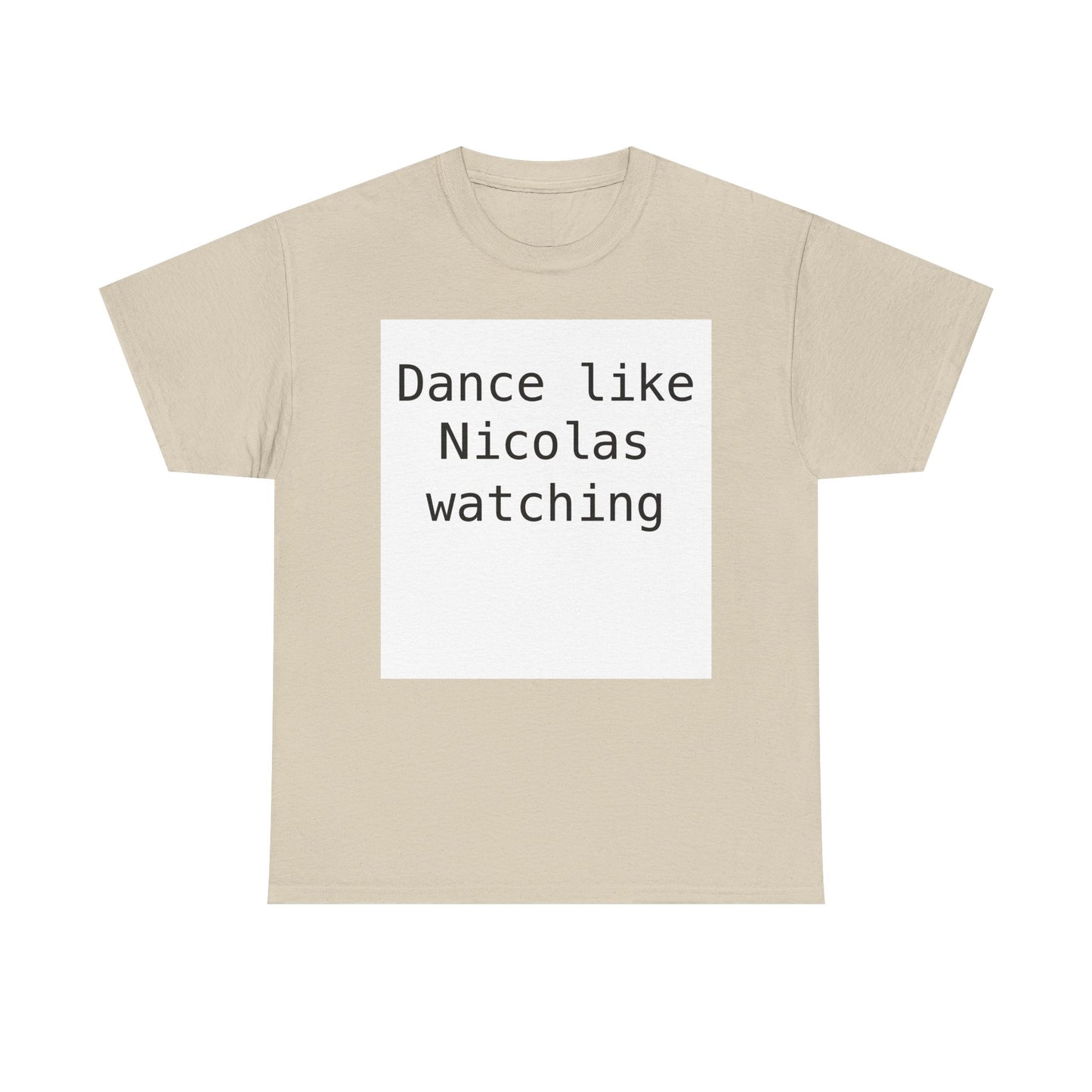 Beckham Drama Dance Like Nicolas Watching T-Shirt