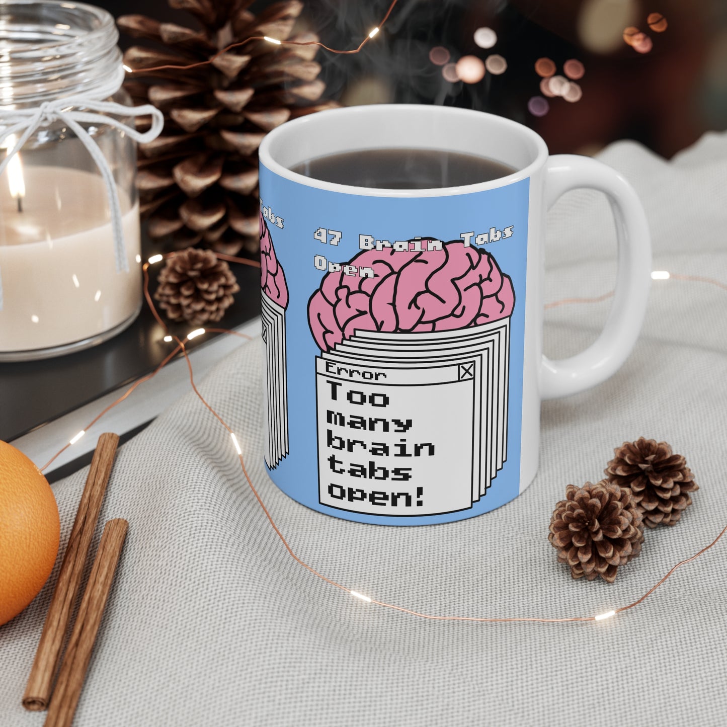 Too Many Brain Tabs | Neurodivergent Mug | More Jam