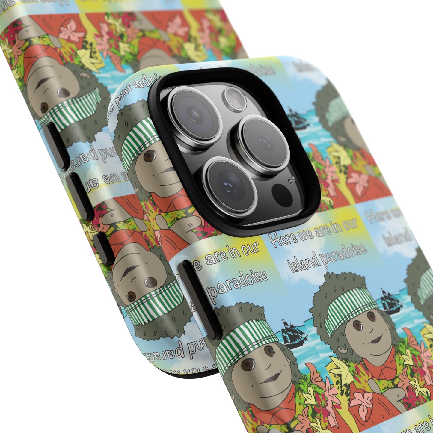 Phone Case Paradoise "here we are in our island paradise"