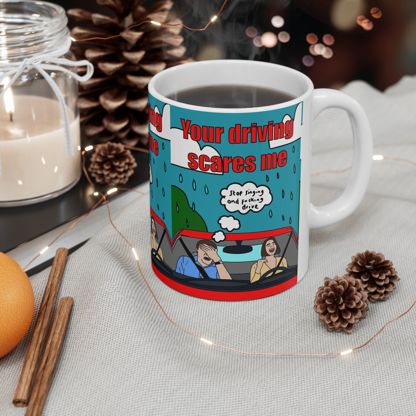 Your Driving Scares Me | Funny Mug | More Jam