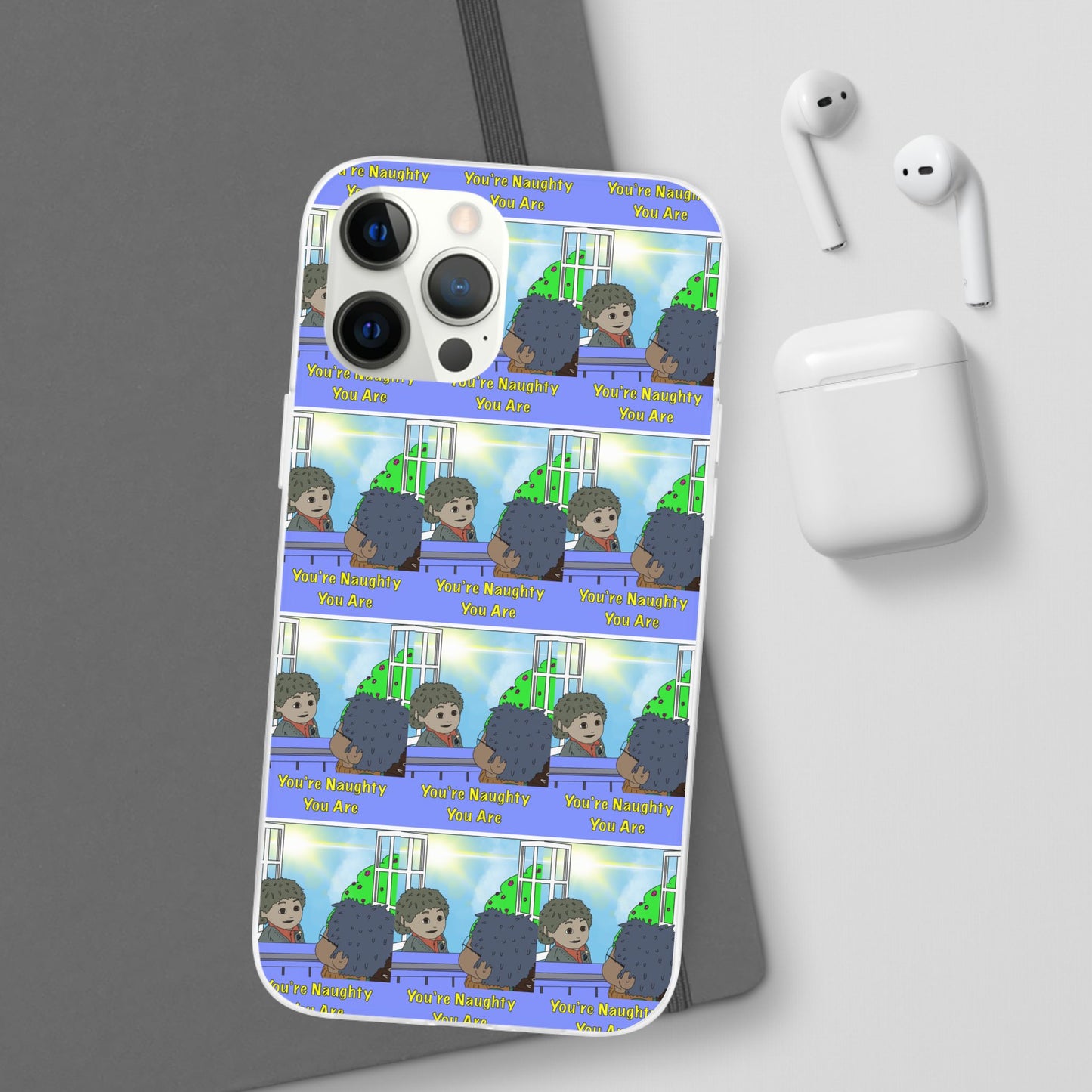 You’re Naughty You Are Phone Case