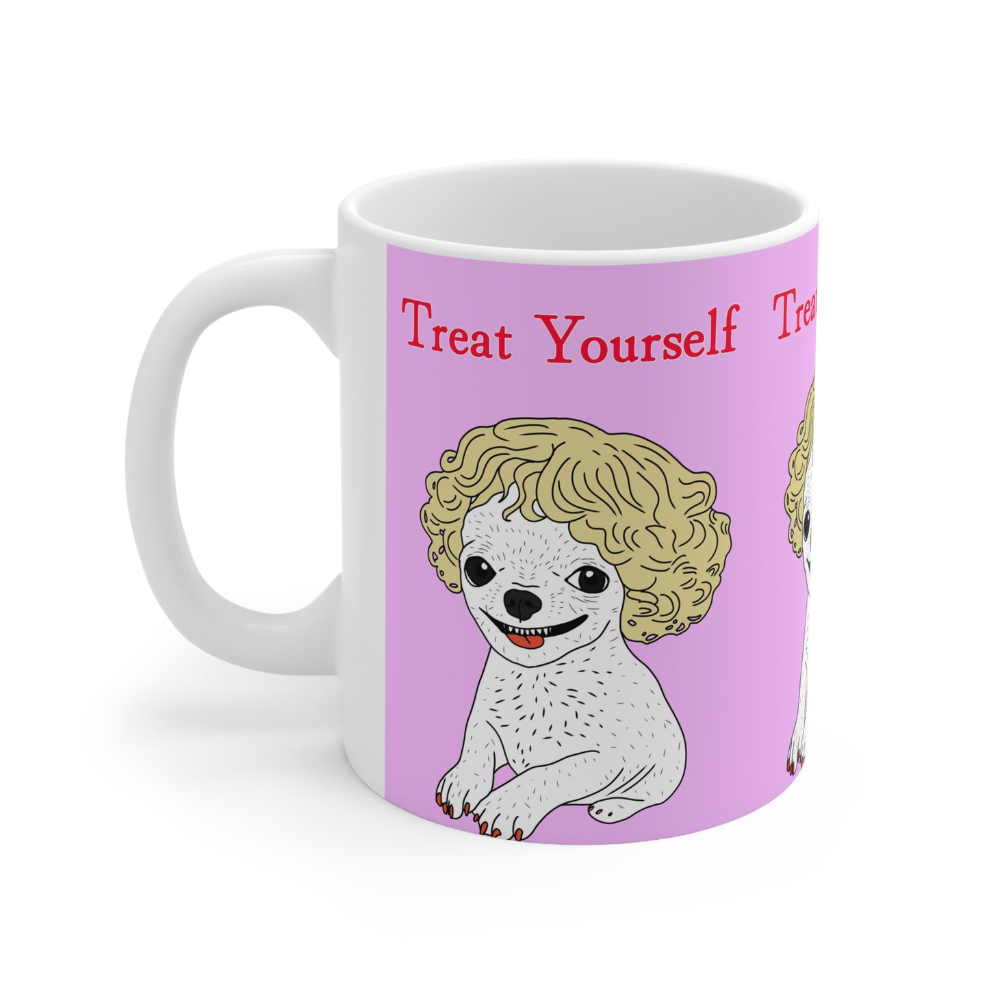 Treat Yourself Pink Chihuahua Ceramic Coffee Mug