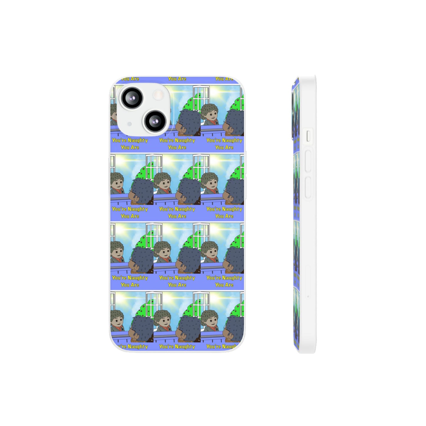 You’re Naughty You Are Phone Case