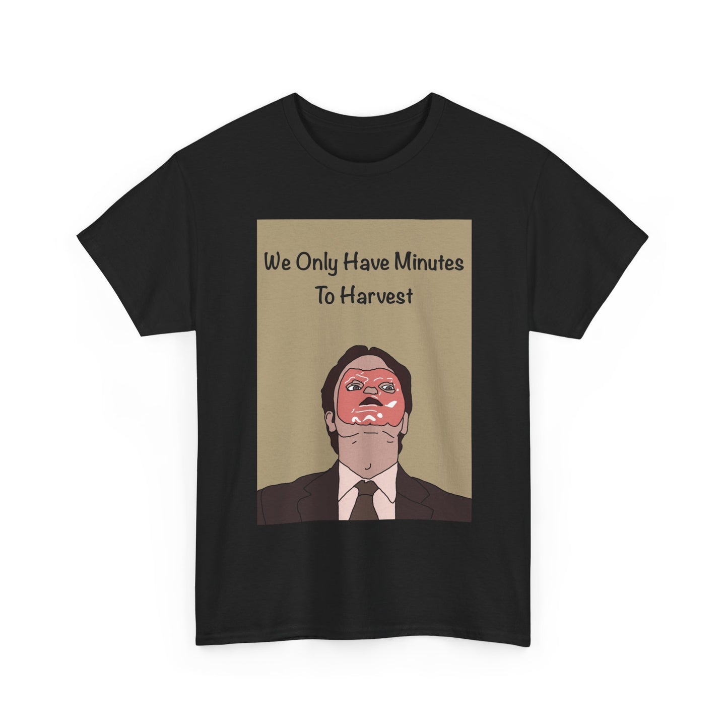 The Office Dwight Schrute Graphic T-Shirt — 'We Only Have Minutes To Harvest'