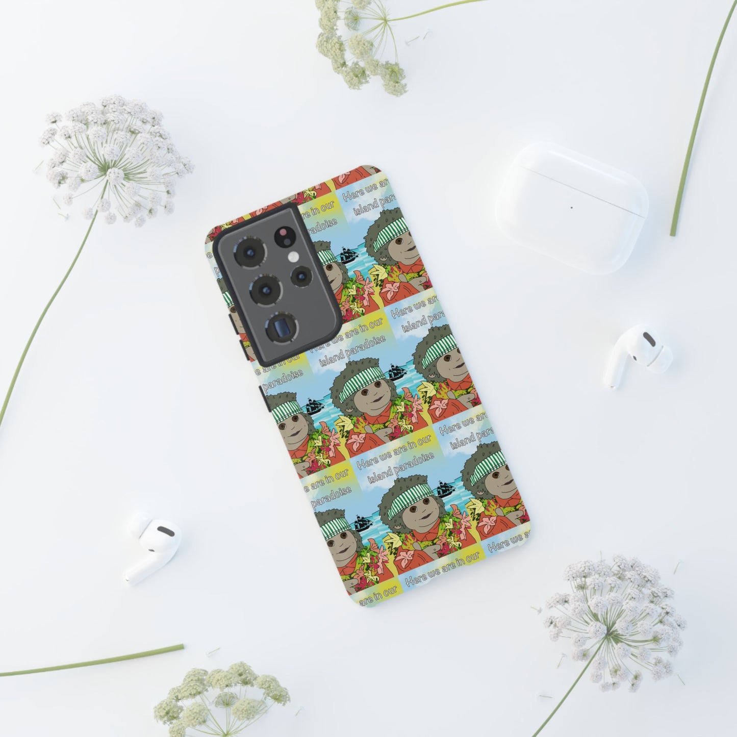 Phone Case Paradoise "here we are in our island paradise"