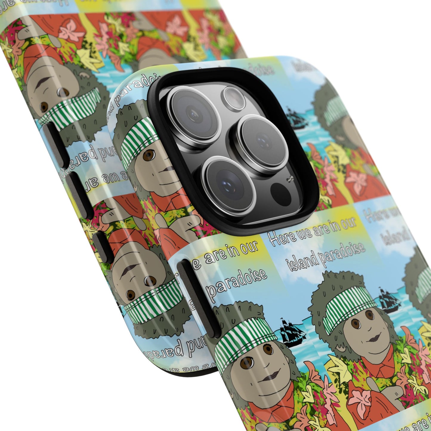Phone Case Paradoise "here we are in our island paradise"