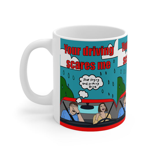 Your Driving Scares Me | Funny Mug | More Jam