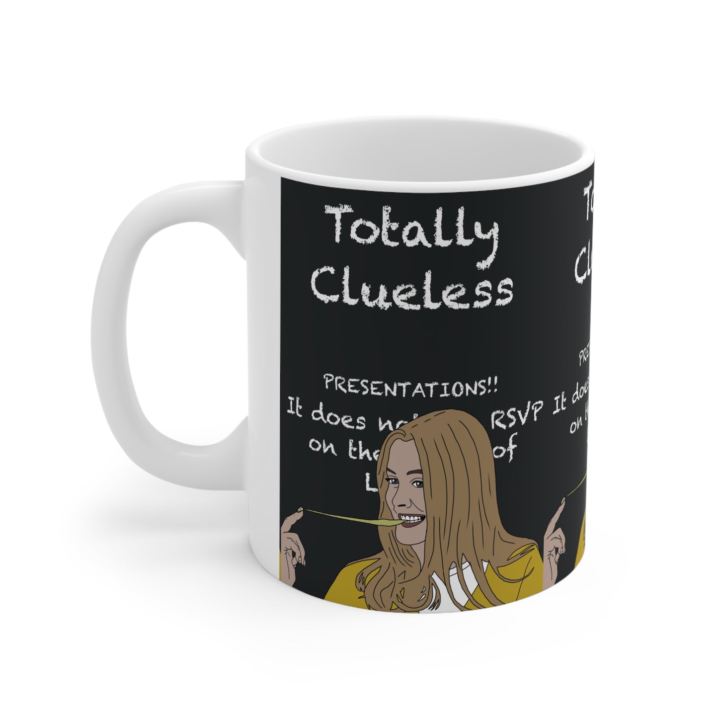 Totally Clueless Chalkboard Coffee Mug — Funny Clueless Movie Quote Ceramic Cup (11oz, 15oz)