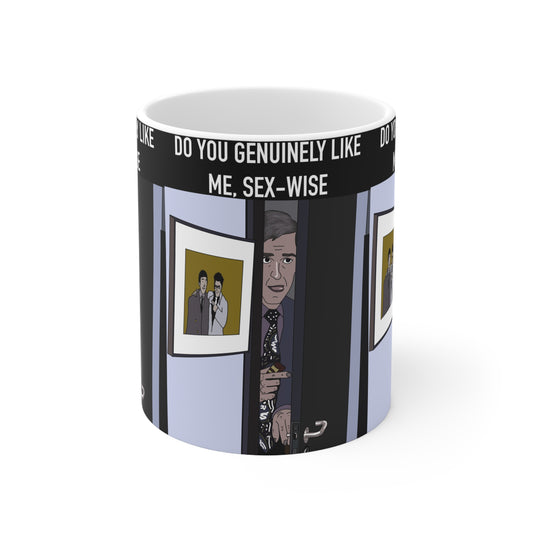 Alan Partridge Ceramic Mug — “Do You Genuinely Like Me, Sex‑Wise?” Novelty Coffee Cup (11oz & 15oz)