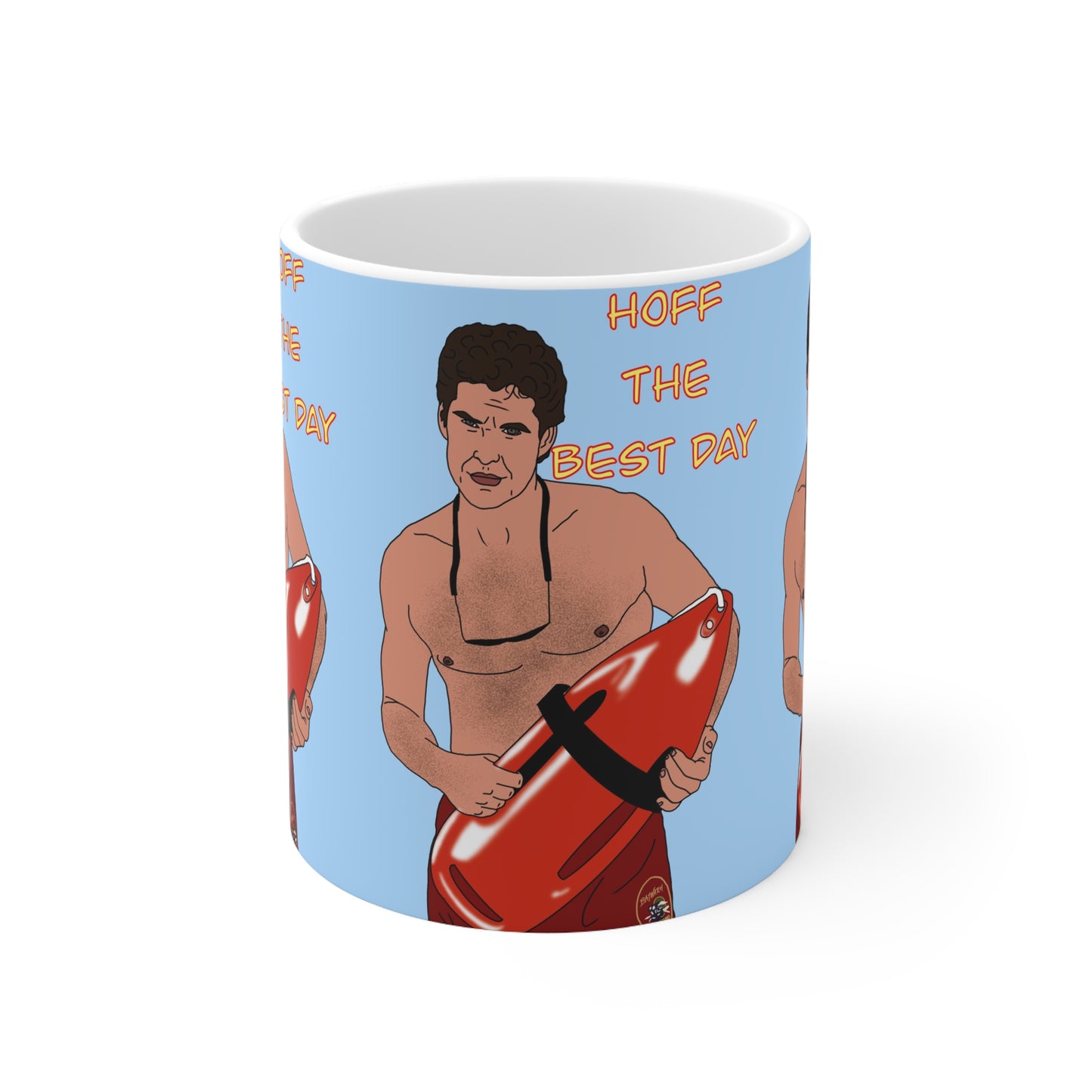 Hoff the Best Day Mug — Baywatch-Inspired Funny Coffee