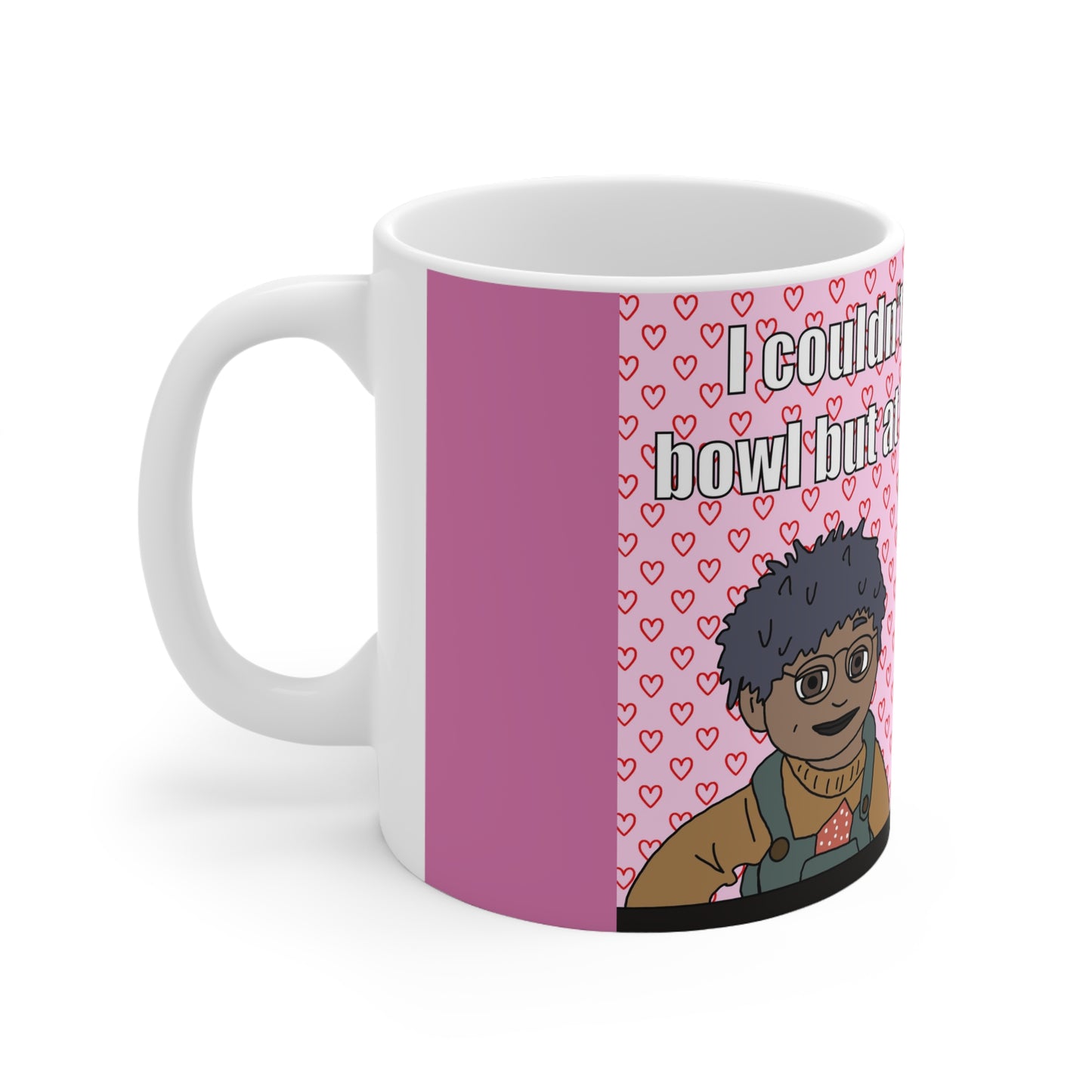 Ceramic Mug — "I Couldn't Find the Right Bowl, But at Least I've Got You" Cute Valentine Coffee Cup