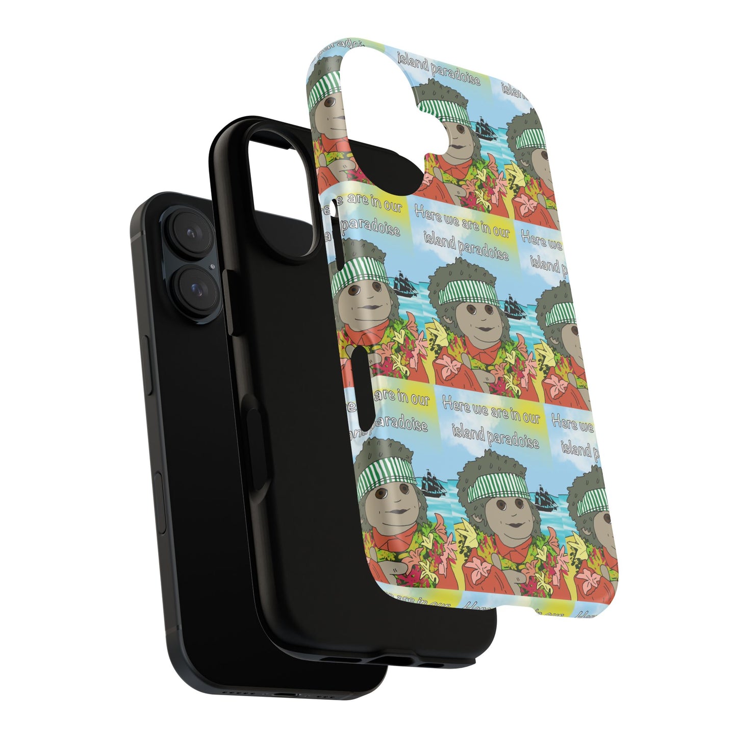 Phone Case Paradoise "here we are in our island paradise"