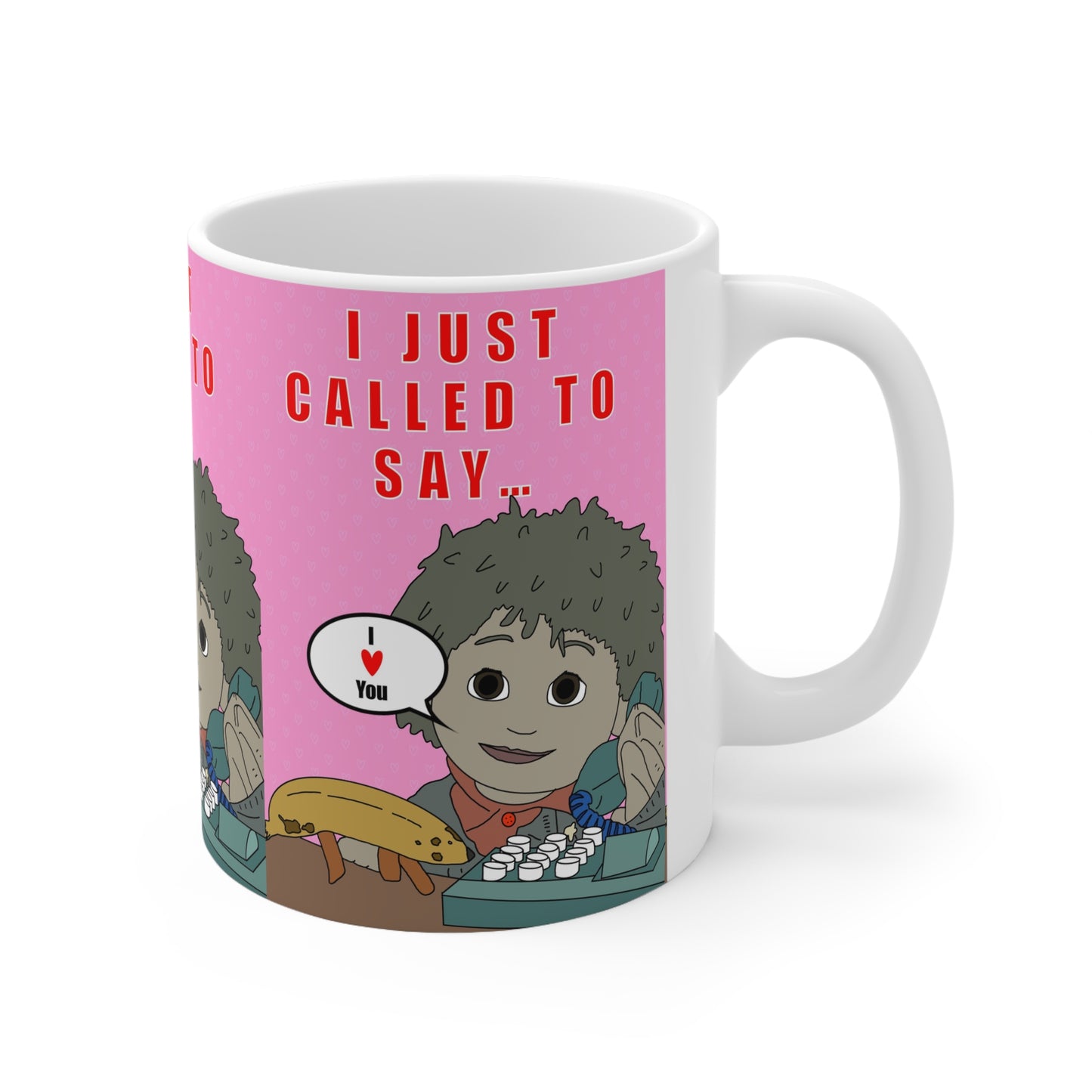 Ceramic Coffee Mug — Cute 'I Just Called to Say... I Love You' Pink Love Mug