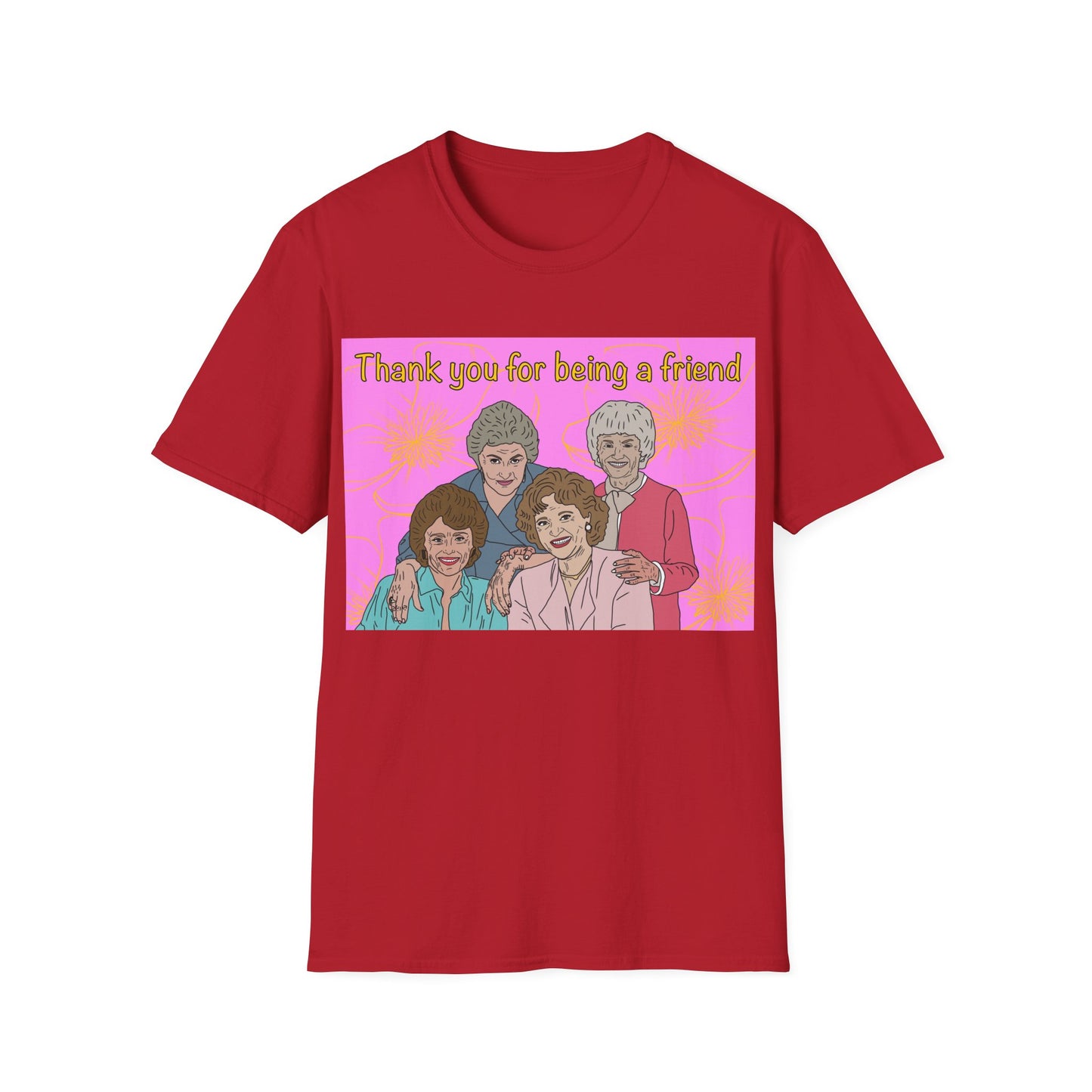 T-Shirt — "Thank you for being a friend" Retro Golden Girls Tribute Tee