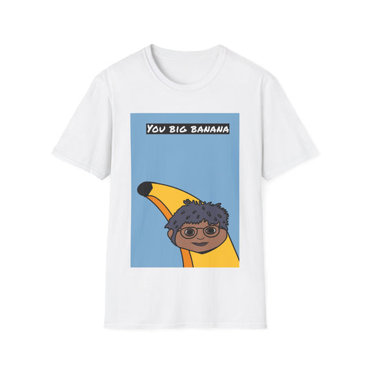 You Big Banana T-Shirt — Cute Cartoon Banana Character Tee