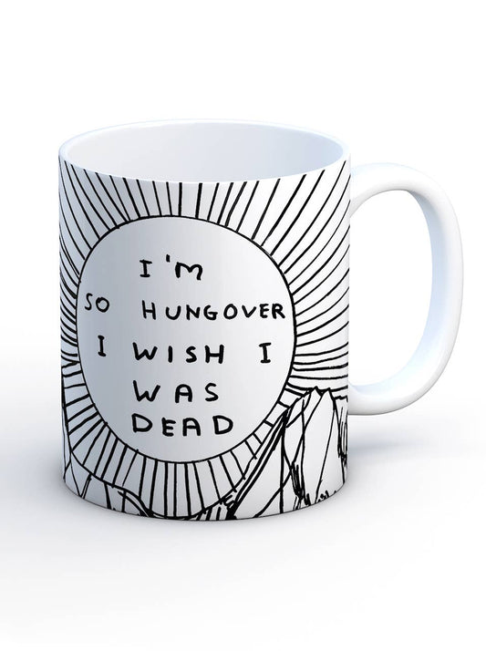 Funny Gift David Shrigley Mug - So Hungover