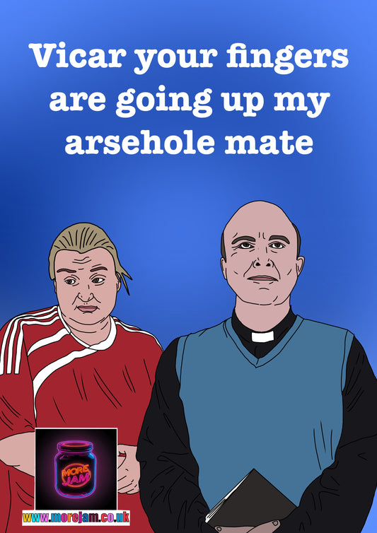 Vicar Your Fingers Are Going Up My Arsehole Mate | Funny Kerry & Vicar Quote This Country Card