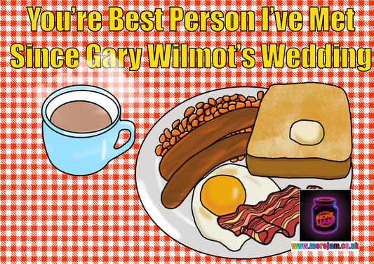 Alan Partridge Best Person I've Met Since Gary Wilmot's Wedding Funny Birthday Card - More Jam