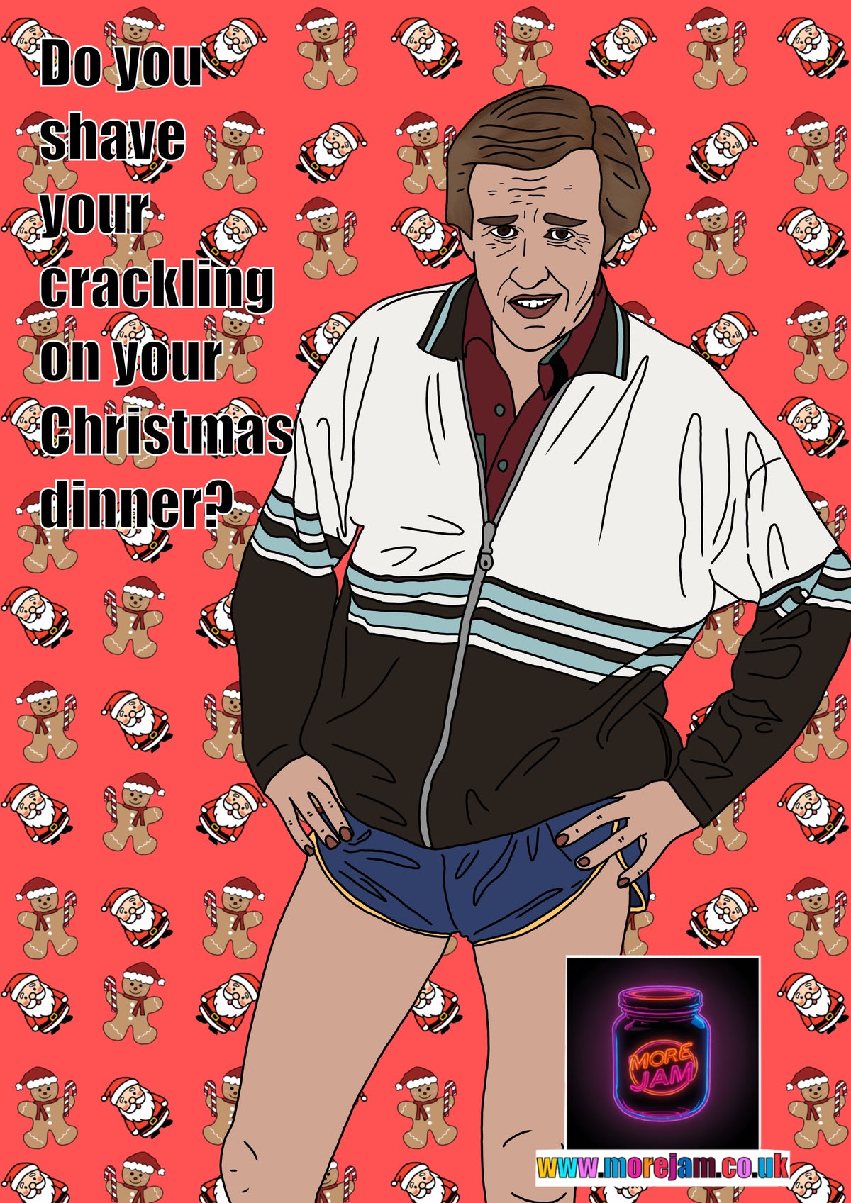 Alan Partridge Do You Shave Your Crackling | Funny Christmas Card | More Jam